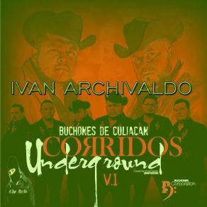 Download track Ivan Archivaldo Guzman Los Buchones De Culiacan