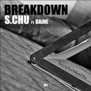 Download track Breakdown (Original Mix) S. Chu, Daine