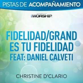 Download track Fidelidad / Grande Es Tu Fidelidad [Tono Original Con Coros] Christine D'ClarioCoros