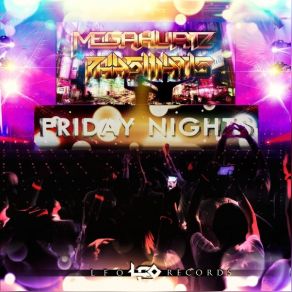 Download track Friday Nights Megahurtz