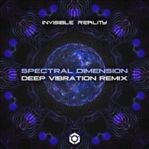 Download track Spectral Dimension (Deep Vibration Remix) Invisible Reality