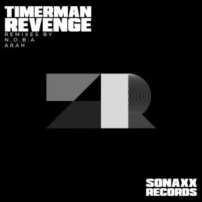 Download track Revenge (N. O. B. A Remix) TimermanN. O. B. A