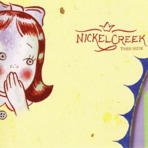 Download track I Should've Known Better Nickel Creek