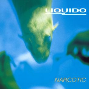Download track Narcotic [Radio Edit] Liquido