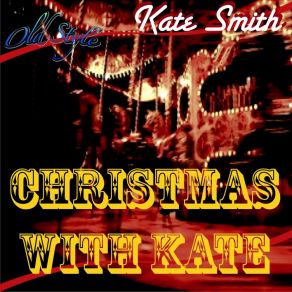 Download track It Came Upon A Midnight Clear (Remastered) Kate Smith