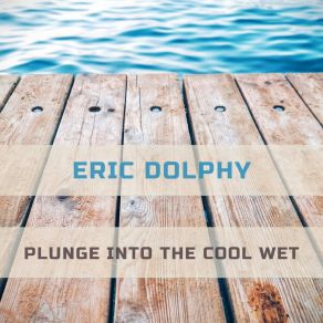 Download track 17 West Eric Dolphy