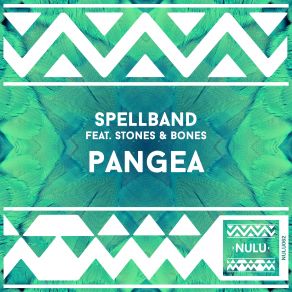 Download track Pangea (Instrumental Mix) Spellband, Stones And Bones