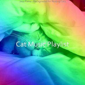 Download track Cultured Moods For Resting Cats Cat Music Playlist