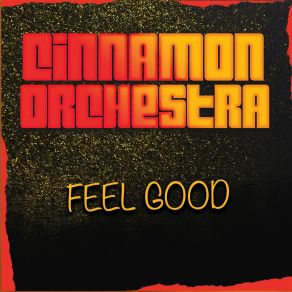 Download track Feel Good (Bad Girls Extended Dub) Cinnamon Orchestra