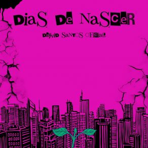 Download track Dias De Nascer Deyvid Santos Oficial