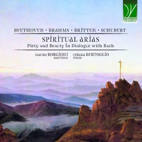 Download track Sechs Lieder Von Gellert In F-Sharp Minor, Op. 48: III. Vom Tode Chiara Bertoglio, Mauro Borgioni