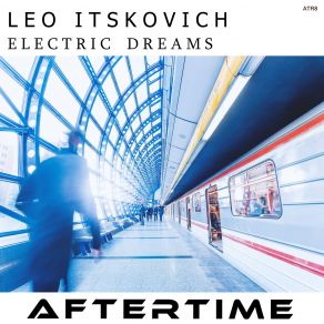 Download track Electric Dreams (Original Mix) Leo Itskovich