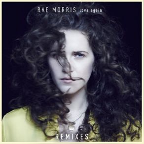 Download track Love Again (Rene LaVice's Ugly Remix) Rae Morris