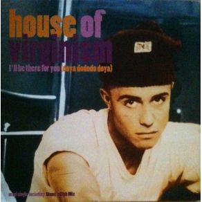 Download track I'Ll Be There For You (Doya Do Do Do Doya) (Slam Dub II) House Of Virginism