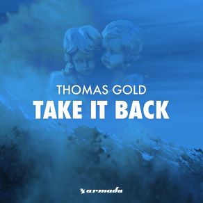 Download track Take It Back (To The Oldschool) Thomas Gold