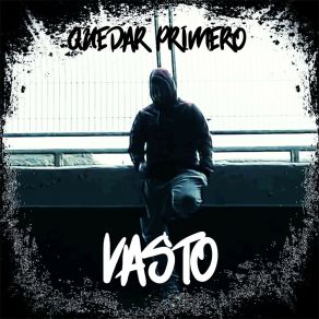 Download track Quedar Primero Vasto