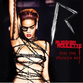 Download track Russian Roulette (Balistiq Beats Pull The Trigger Mix) Rihanna