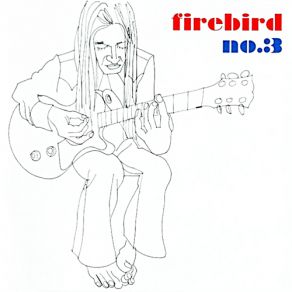 Download track Stoned Believer Firebird