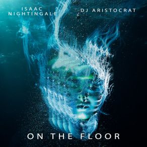 Download track On The Floor (Extended Mix) DJ Aristocrat