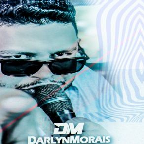 Download track Fode Bem Darlyn Morais