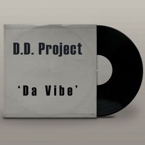 Download track Da Vibe D. D. Project