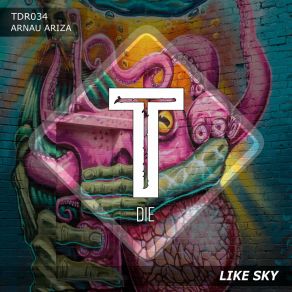 Download track Like Sky (Tech Mix) Arnau Ariza