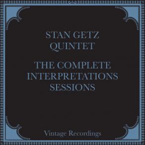 Download track It Don't Mean A Thing (Expanded, Hq Remastered 2024, Alternate Version) Stan Getz Quintet