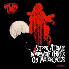 Download track Super Atomic Werewolf Chicks On Motorcycles Zombie Met Girl