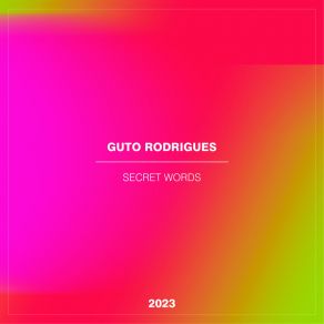 Download track Secret Words (Radio Edit) Guto Rodrigues