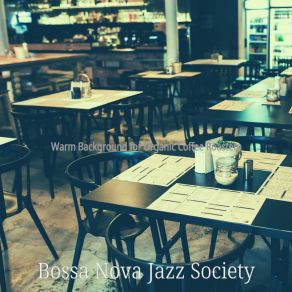 Download track Modern Ambience For Coffeehouses Bossa Nova Jazz Society