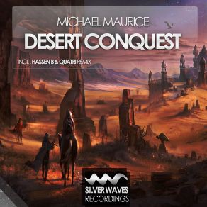 Download track Desert Conquest (Hassen B And Quatri'banging Mix) Michael Maurice