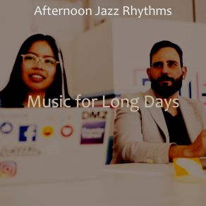 Download track Incredible Ambience For Long Days Afternoon Jazz Rhythms