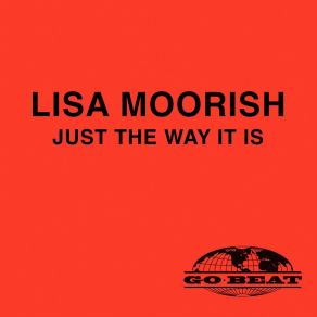 Download track Just The Way It Is (Original Mix) Lisa Moorish