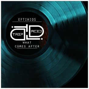 Download track What Comes After Eftihios