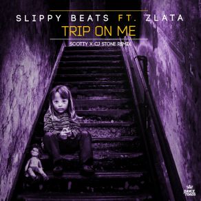 Download track Trip On Me (Scotty X CJ Stone Remix) Scotty, CJ Stone