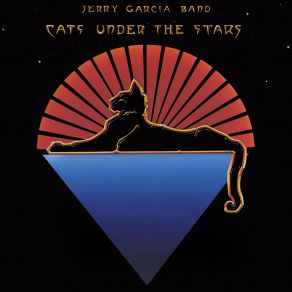 Download track Cats Under The Stars (40th Anniversary Edition) Jerry Garcia Band