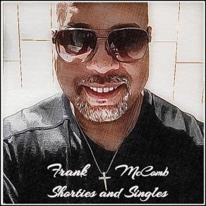 Download track No Matter What Frank Mccomb