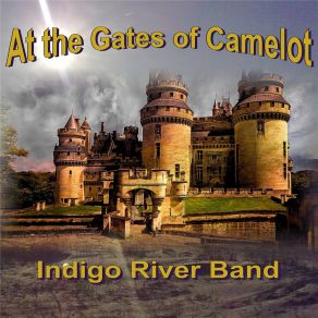 Download track For The Love Of Camelot Indigo River Band