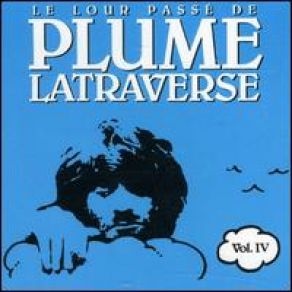 Download track Quel Calvaire! (Volver) Plume Latraverse