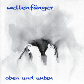 Download track Unten (The Way Up Remix) Wellenfänger