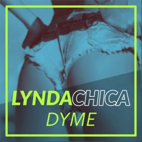 Download track Dyme Lyndachica