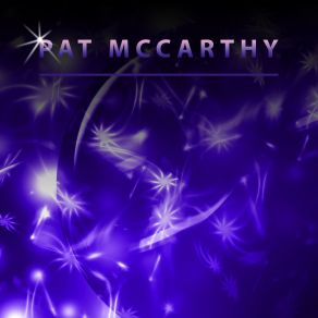 Download track You Cannot Imagine Pat McCarthy