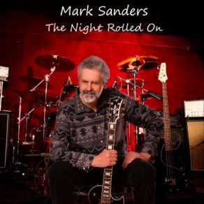 Download track The Night Rolled On Mark Sanders