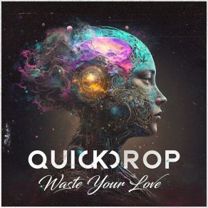 Download track Waste Your Love Quickdrop