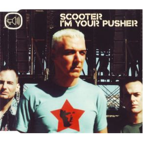 Download track I'm Your Pusher Scooter