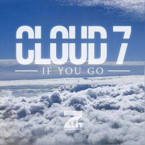 Download track If You Go (Original Edit) Cloud 7