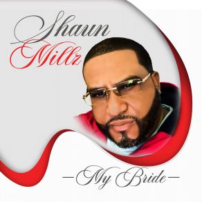 Download track My Bride Shaun Millz