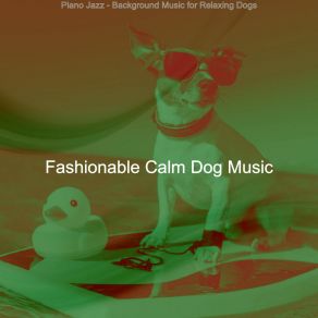 Download track Festive Backdrops For Doggies Fashionable Calm Dog Music