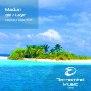 Download track Isla (Original Mix) Maduin