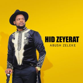 Download track Hilmuwa Negeregn Abush Zeleke